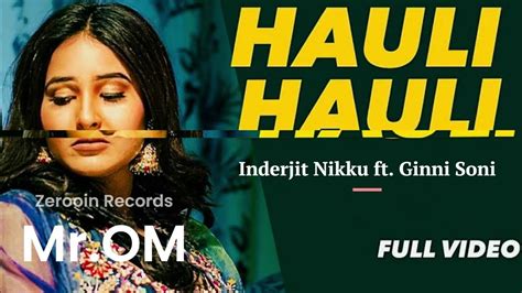 ginni soni|hauli song mp3 download.